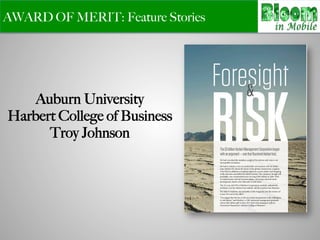 AWARD OF MERIT: Feature Stories
Auburn University
Harbert College of Business
Troy Johnson
 