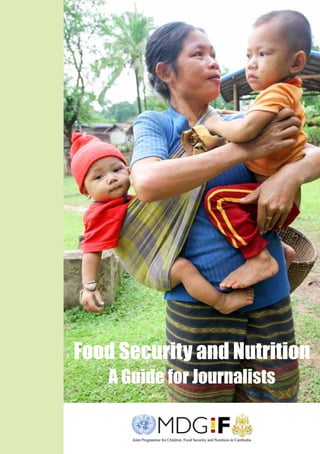 Food Security and Nutrition
   A Guide for Journalists
 