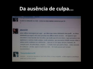 Da ausência de culpa...
 