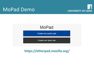 Collaborate Activities
• Either:
– Join the MoPad document at:
https://etherpad.mozilla.org/Ha2fjCap9f and
write about you...