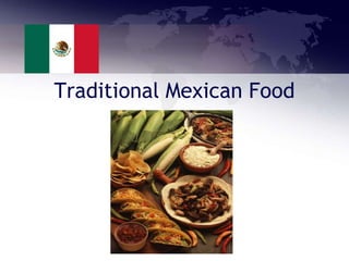Traditional Mexican Food
 