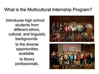 The Multicultural Internship Program at Brooklyn Public Library | PPT