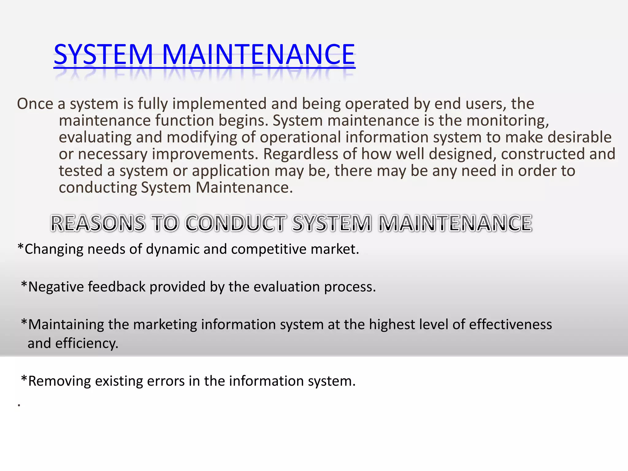 Identifies defects, flaws, or errorsin the system that must be fixed.V-Model of Testing in MKISSystem testing is too important to leave to the end of the project, so the V-Model of testing in Marketing Information System incorporates testing into the entire system development cycle. 