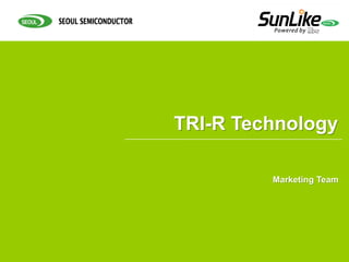 TRI-R Technology
Marketing Team
 
