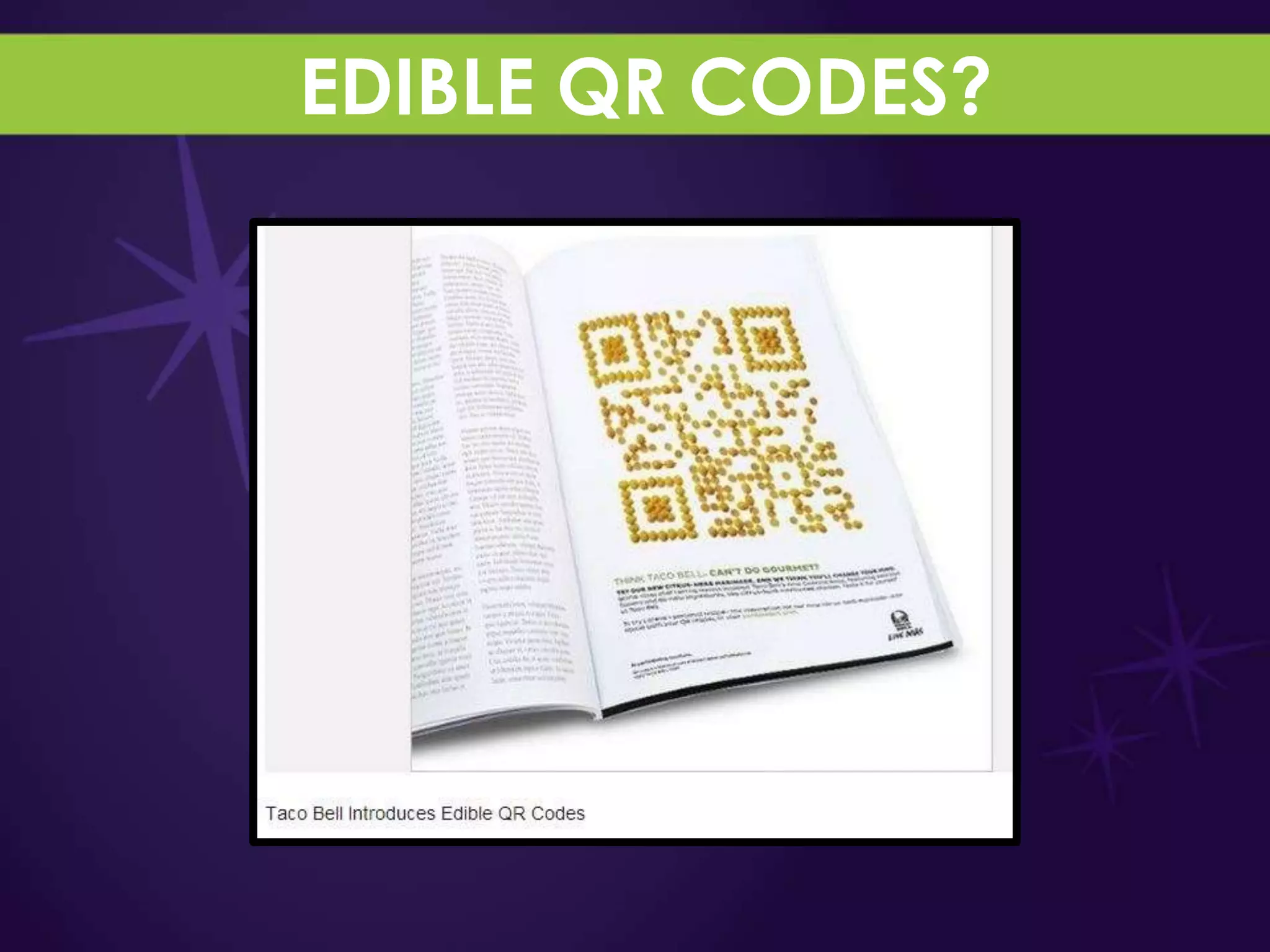 EDIBLE QR CODES?
 