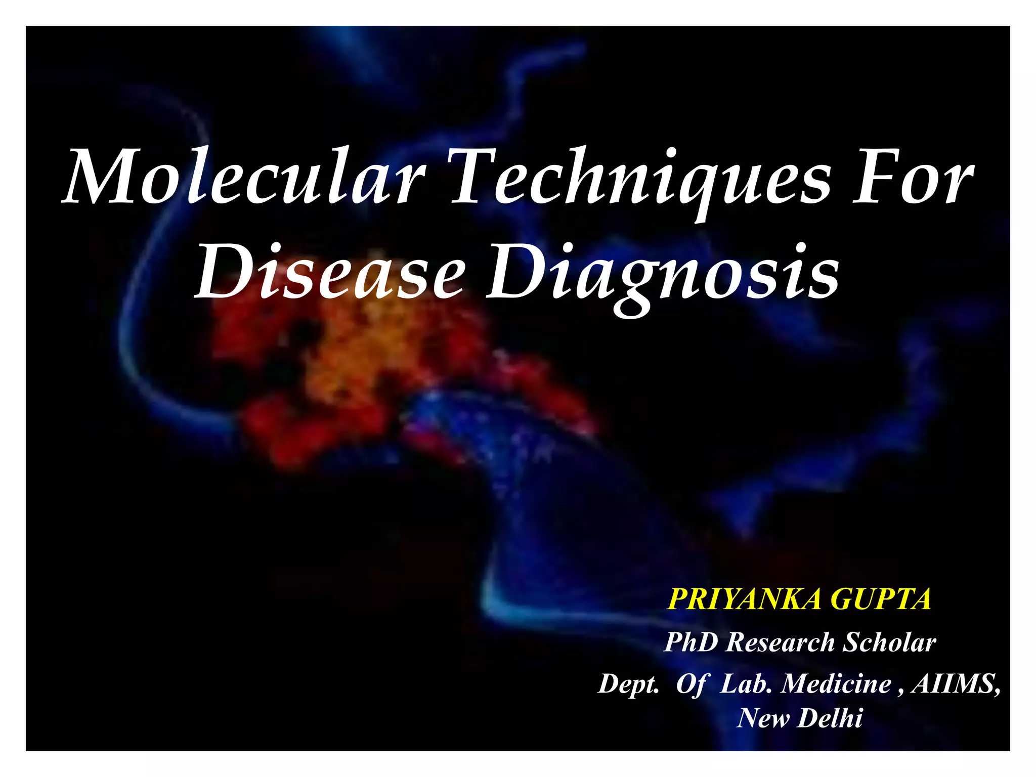 Molecular Techniques For Disease Diagnosis | PPTX
