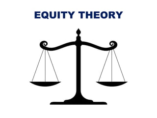 EQUITY THEORY
 