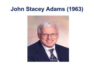 John Stacey Adams (1963)
 