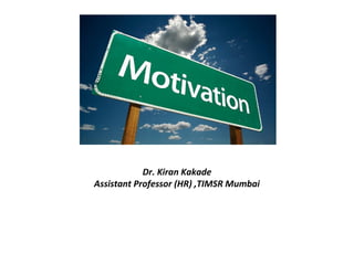 Dr. Kiran Kakade
Assistant Professor (HR) ,TIMSR Mumbai
 