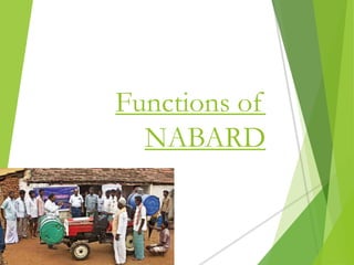 Functions of
NABARD
 