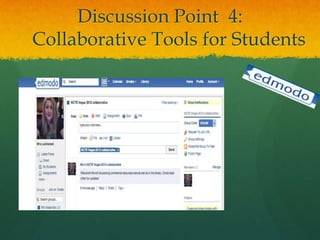 Discussion Point 4:
Collaborative Tools for Students
 