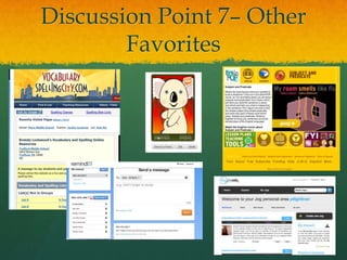 Discussion Point 7– Other
        Favorites
 