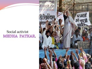 Social activist
                  ,
 