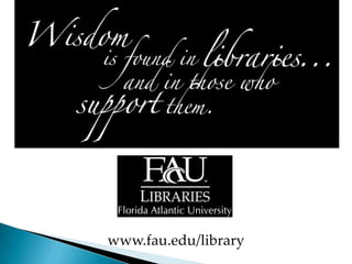 www.fau.edu/library 
