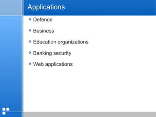 page 2012/10/07 Presentation
Applications
Defence
Business
Education organizations
Banking security
Web applications
 