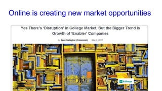 Online is creating new market opportunities
 