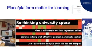 Place/platform matter for learning
 