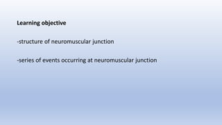 Neuromuscular junction and Neuromuscular transmission | PPTX