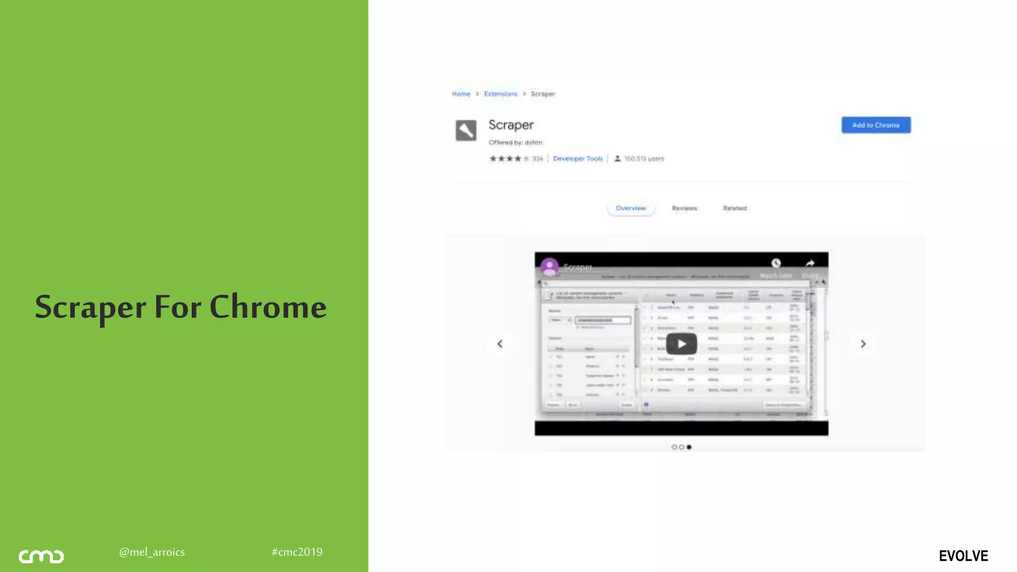 EVOLVE@mel_arroics #cmc2019
Scraper For Chrome
 