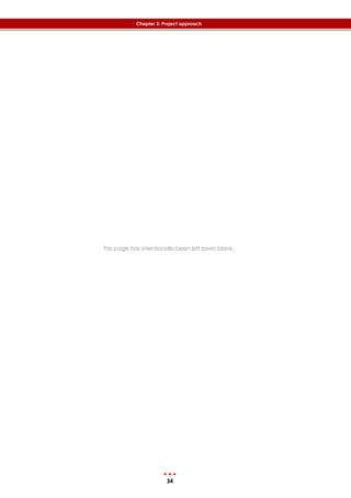 34
Chapter 3: Project approach
This page has intentionally been left been blank.
 