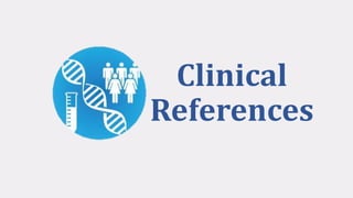 Clinical
References
 