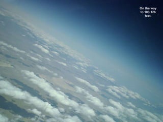 On the way
to 103,126
feet.
 