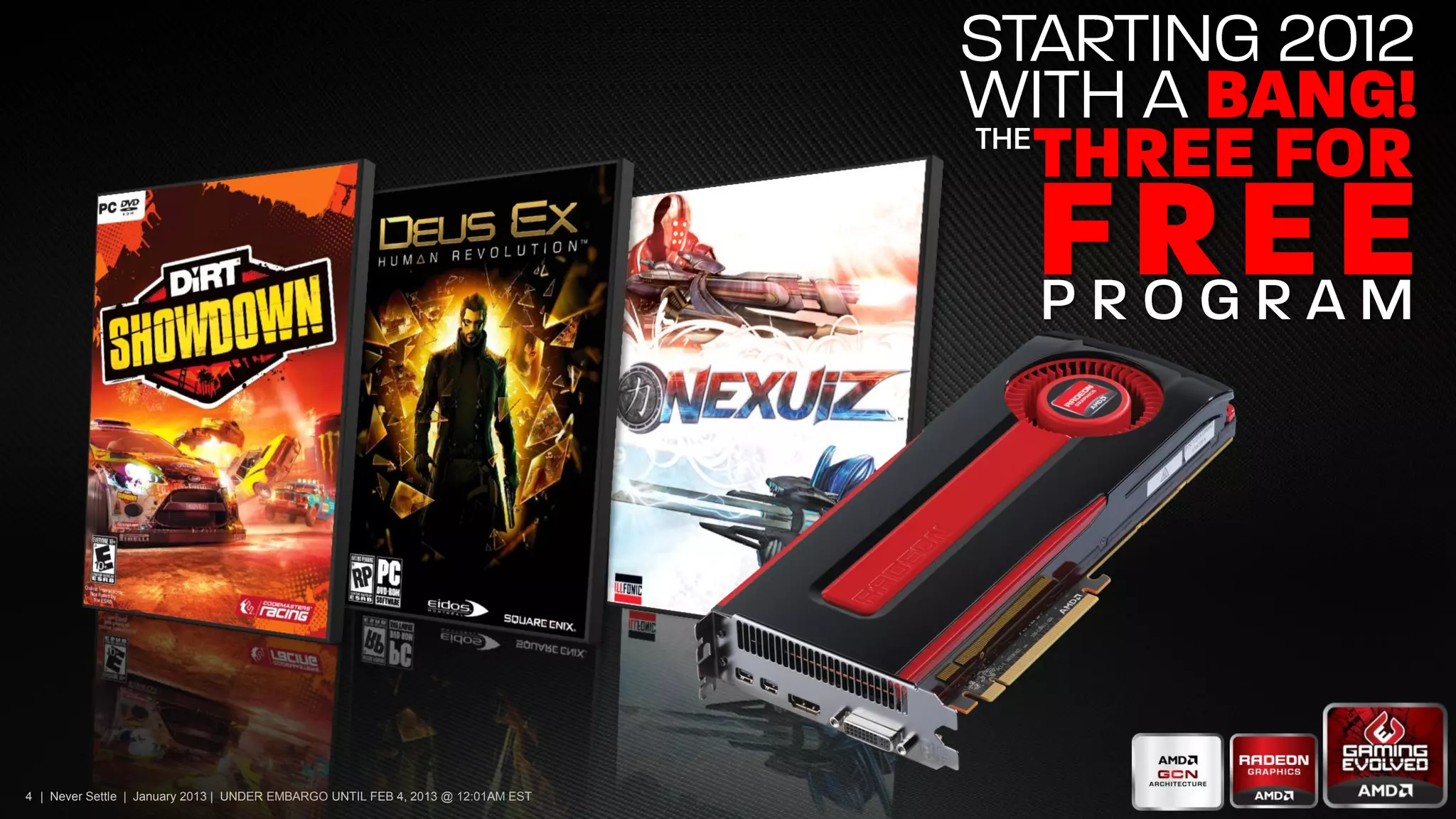 4 | Never Settle | January 2013 | UNDER EMBARGO UNTIL FEB 4, 2013 @ 12:01AM EST
 