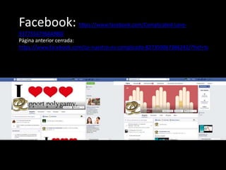 Facebook: https://www.facebook.com/Complicated-Love-
937755479644980/
Página anterior cerrada:
https://www.facebook.com/Lo-nuestro-es-complicado-827359067386242/?fref=ts
 