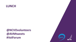 National Volunteering Forum: Engaging volunteers and paid staff