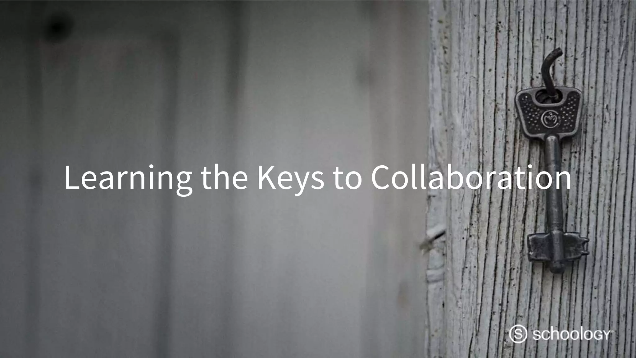Learning the Keys to Collaboration
 