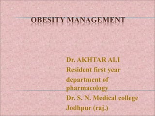 Dr. AKHTAR ALI
Resident first year
department of
pharmacology
Dr. S. N. Medical college
Jodhpur (raj.)
 
