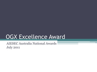 OGX Excellence Award AIESEC Australia National Awards July 2011 