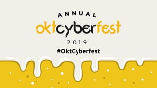 #OktCyberfest
 