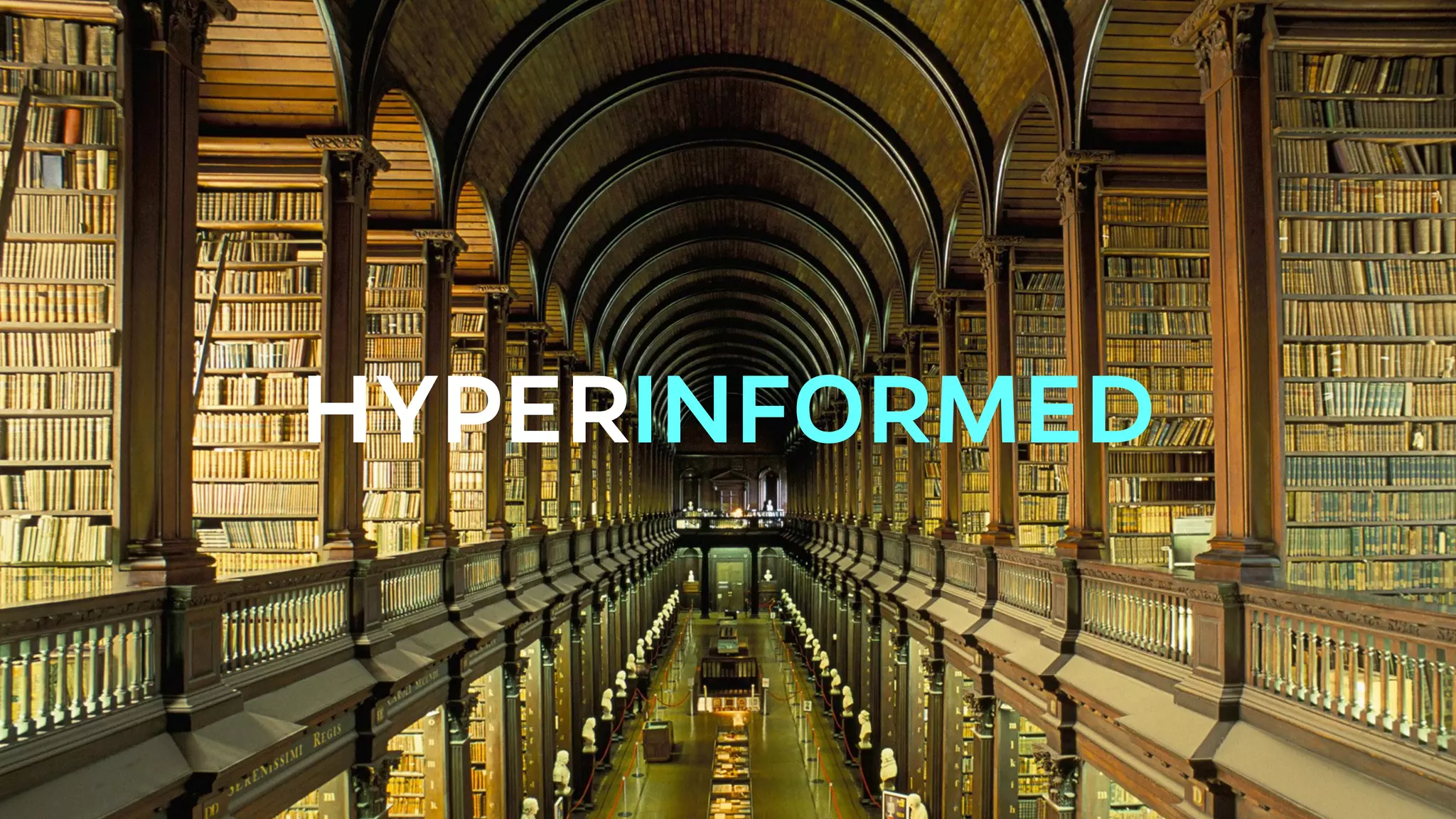 HYPERINFORMED