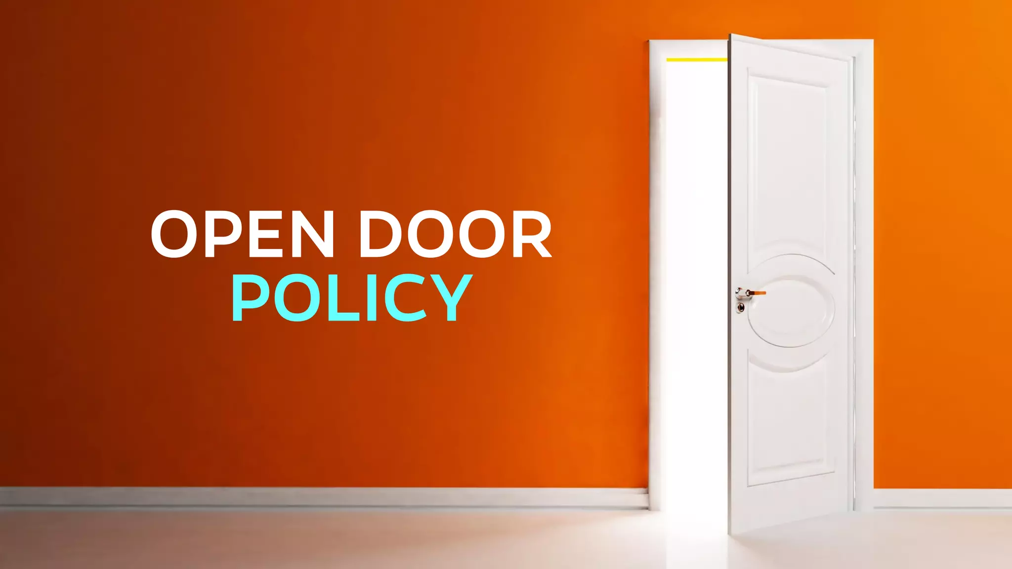 OPEN DOOR POLICY