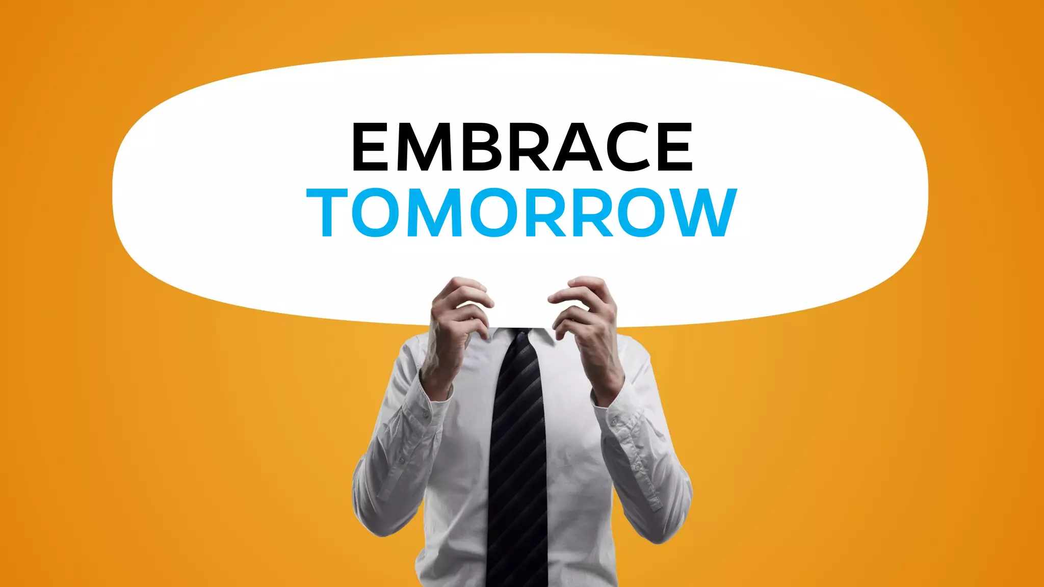 EMBRACE TOMORROW