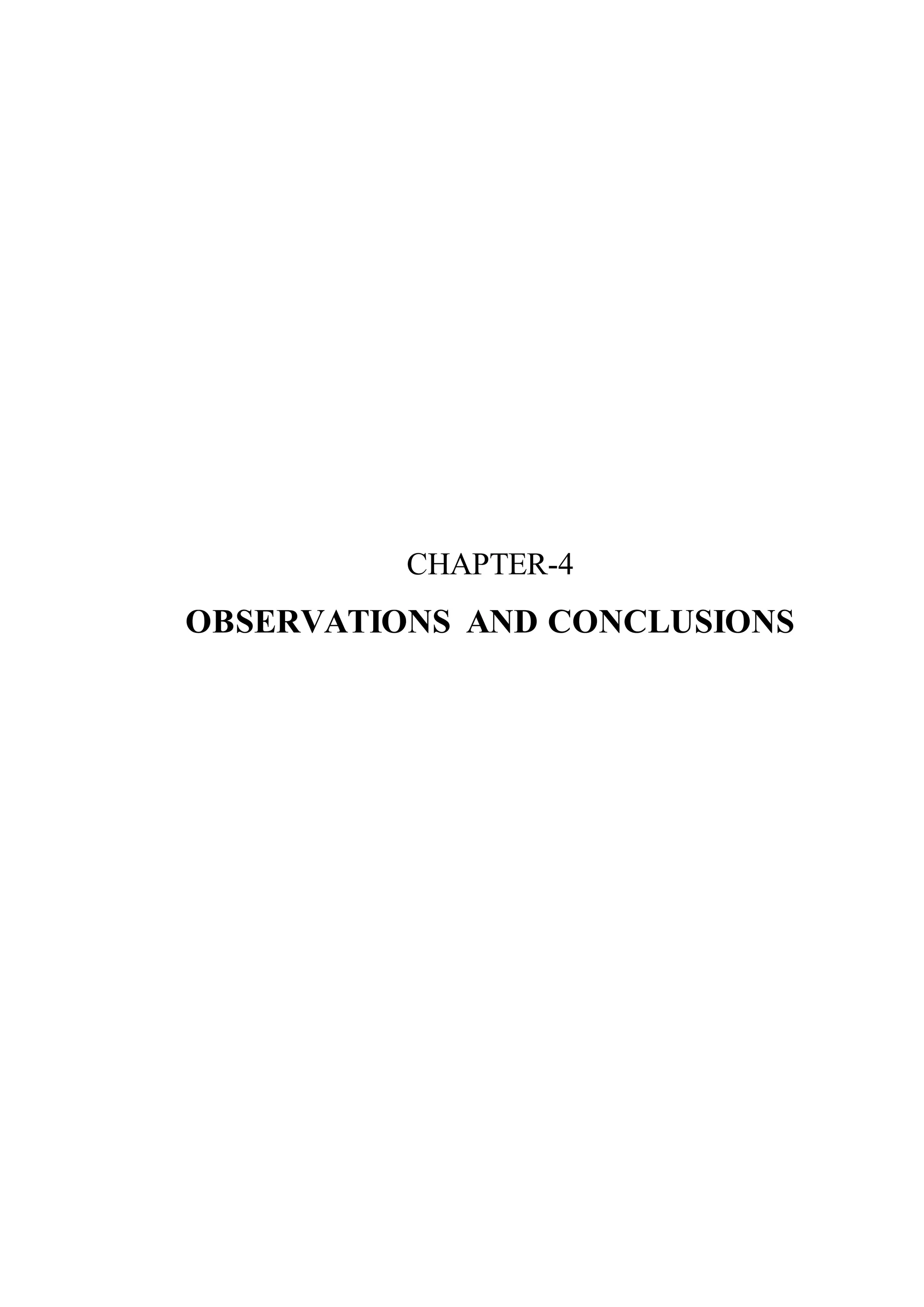 55
CHAPTER-4
OBSERVATIONS AND CONCLUSIONS
 