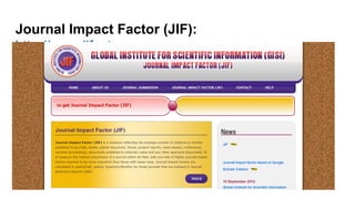 Journal Impact Factor (JIF):
http://www.jifactor.com
 