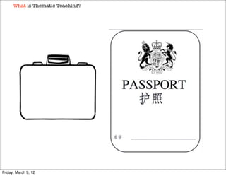 What is Thematic Teaching?




Friday, March 9, 12
 