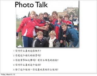 Photo Talk




Friday, March 9, 12
 