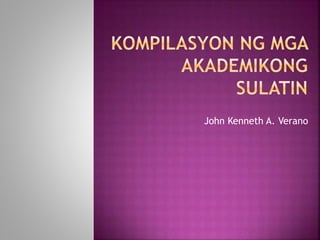 John Kenneth A. Verano
 