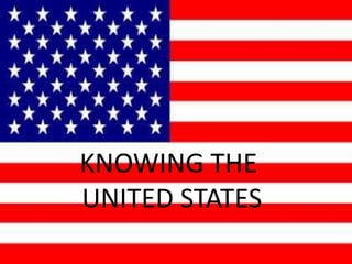 KNOWING THE UNITED STATES 