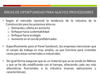 Panel / Multipanel / PrefabricadosTENDENCIAS SOBRE PRODUCTOS EN LOS ÚLTIMOS AÑOSDe los productos más utilizados, los productos que venden o utilizan que tienen integrada algún tipo de tecnología son:TENDENCIAS SOBRE PRODUCTOS EN LOS ÚLTIMOS AÑOSLos principales beneficios percibidos de los productos con características ecológicas son:TENDENCIAS SOBRE PRODUCTOS EN LOS ÚLTIMOS AÑOSLas construcciones donde más utilizan este tipo de materiales son: viviendas, naves industriales y oficinas.