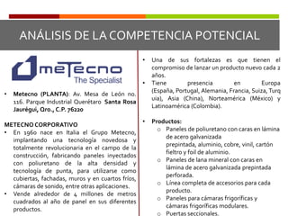 En su mayoría, se utilizan para estructuras, pisos, muros y techos.