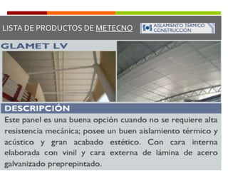 Es de unicel y tiene una malla de refuerzo