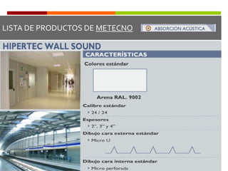 Metecno (PLANTA): Av. Mesa de León no. 116. Parque Industrial Querétaro Santa Rosa Jaurégui, Qro., C.P. 76220METECNO CORPORATIVOEn 1960 nace en Italia el Grupo Metecno, implantando una tecnología novedosa y totalmente revolucionaria en el campo de la construcción, fabricando paneles inyectados con poliuretano de la alta densidad y tecnología de punta, para utilizarse como cubiertas, fachadas, muros y en cuartos fríos, cámaras de sonido, entre otras aplicaciones.