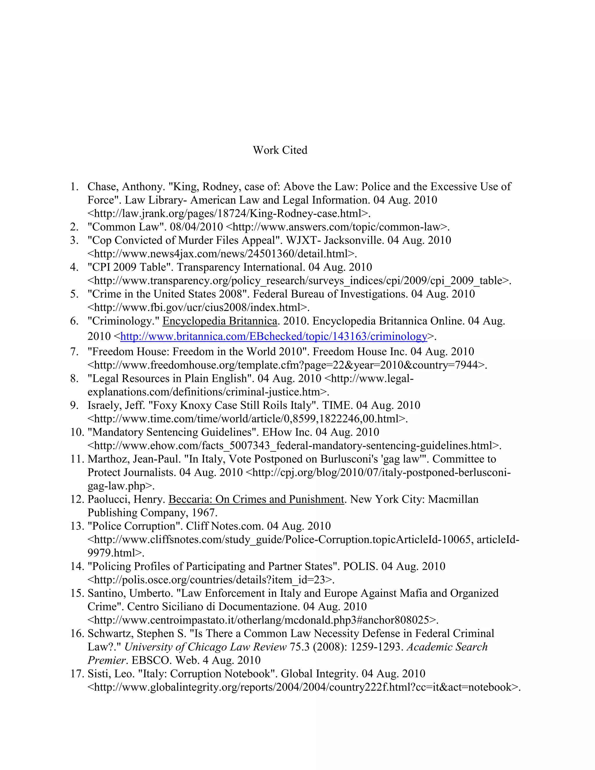 Sycamnias, Evan. "Criminology". Uplink.com.au. 04 Aug. 2010 <http://www.uplink.com.au/lawlibrary/Documents/Docs/Doc98.html>.