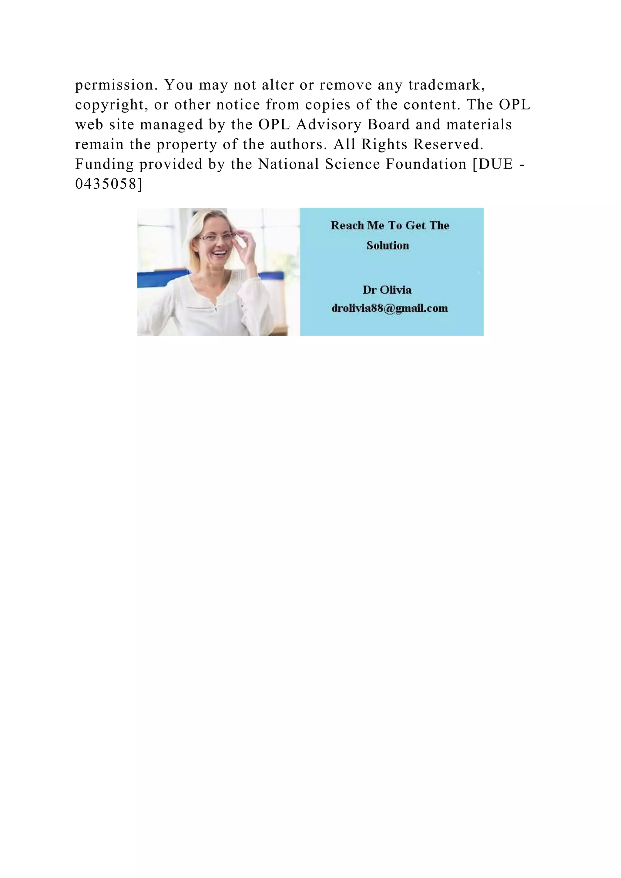 permission. You may not alter or remove any trademark,
copyright, or other notice from copies of the content. The OPL
web site managed by the OPL Advisory Board and materials
remain the property of the authors. All Rights Reserved.
Funding provided by the National Science Foundation [DUE -
0435058]
 