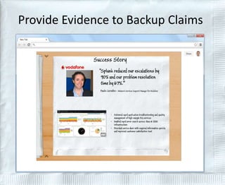 Provide Evidence to Backup Claims 
 