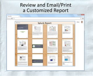 Review and Email/Print 
a Customized Report 
SSpplluunnkkRReeppoorrtt 
 